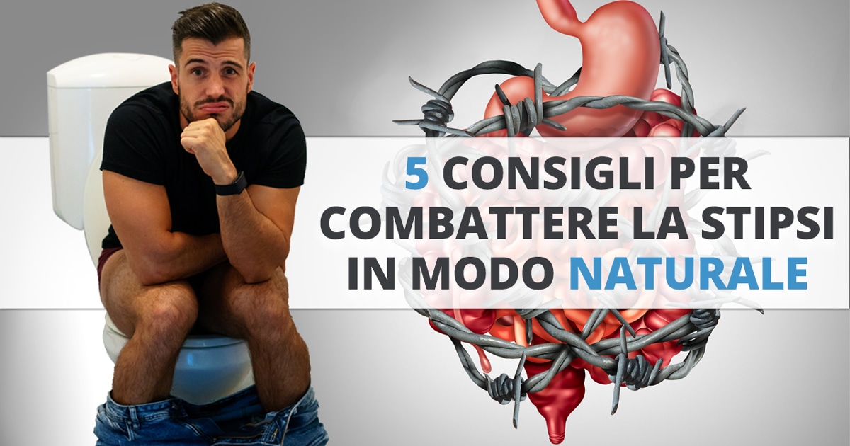 Come combattere la stipsi? Ecco 5 fantastici trucchi!