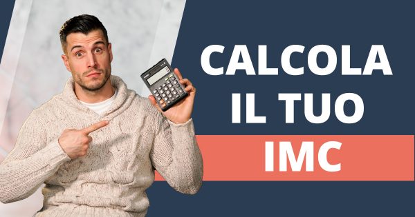 Qual è il tuo peso ideale? Calcola il tuo IMC!