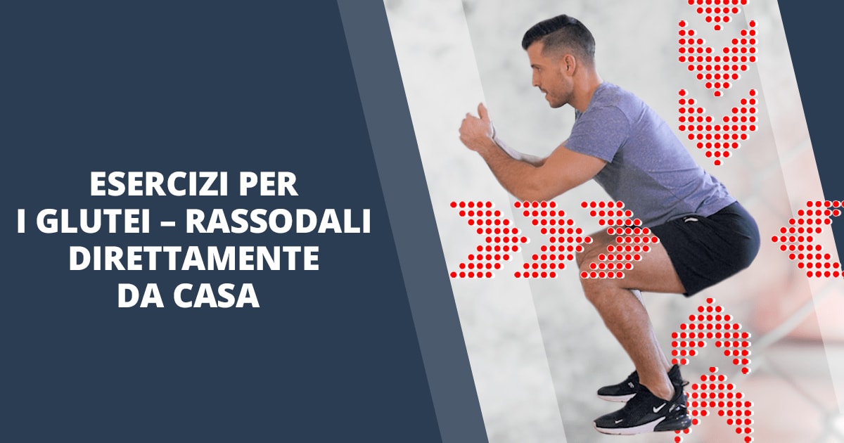 Esercizi per i glutei sodi e perfetti – rassodali direttamente da casa