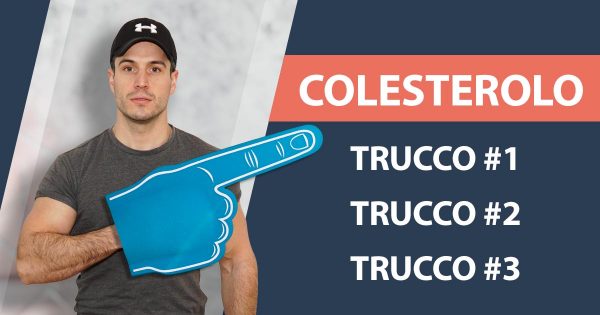 3 modi per abbassare il colesterolo in modo naturale