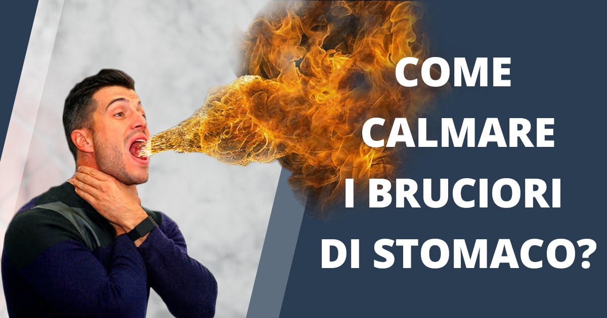 Cosa fare quando hai bruciore di stomaco?