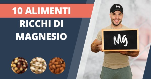 10 alimenti ricchi di magnesio