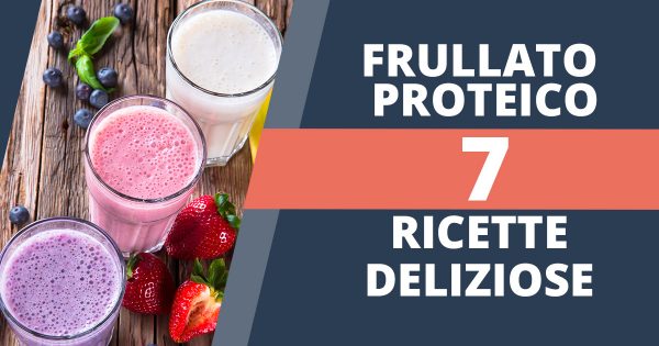 Frullato proteico, pronto in 3 minuti