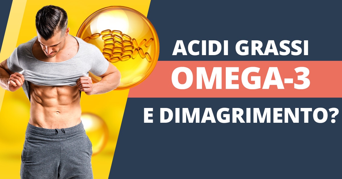 Omega 3 per dimagrire o mettere su ancora più peso?