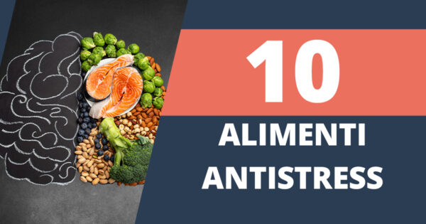 10 cibi antistress per riacquistare energia