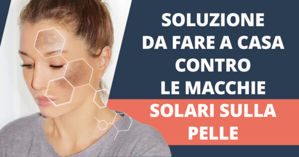 Macchie solari – come prevenirle?