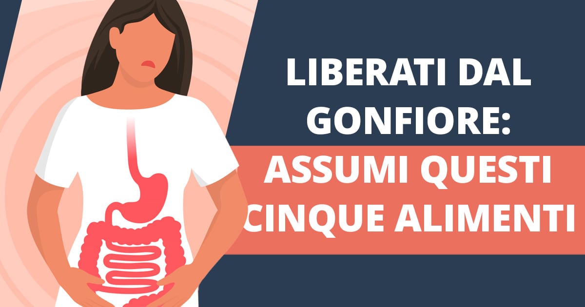 Come eliminare il gonfiore addominale? 10 consigli